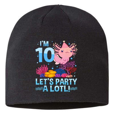 I'm 10 Let's Party A Lotl Axolotl 10 Year Old 10th Birthday Sustainable Beanie