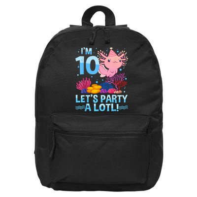 I'm 10 Let's Party A Lotl Axolotl 10 Year Old 10th Birthday 16 in Basic Backpack