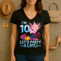 I'm 10 Let's Party A Lotl Axolotl 10 Year Old 10th Birthday Women's V-Neck T-Shirt