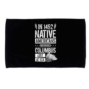 In 1492 Native Americans Discovered Columbus Lost Microfiber Hand Towel