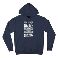 In 1492 Native Americans Discovered Columbus Lost Hoodie