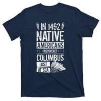 In 1492 Native Americans Discovered Columbus Lost T-Shirt