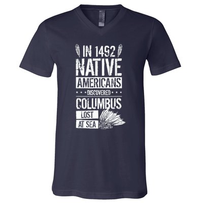 In 1492 Native Americans Discovered Columbus Lost V-Neck T-Shirt