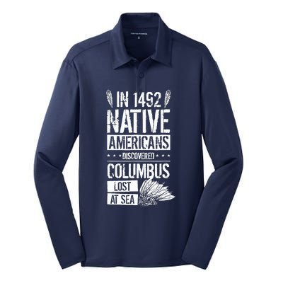 In 1492 Native Americans Discovered Columbus Lost Silk Touch Performance Long Sleeve Polo