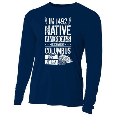 In 1492 Native Americans Discovered Columbus Lost Cooling Performance Long Sleeve Crew