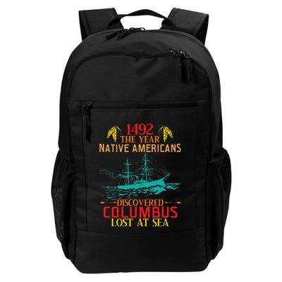 In 1492 Native Americans Discovered Columbus Lost At Design Daily Commute Backpack