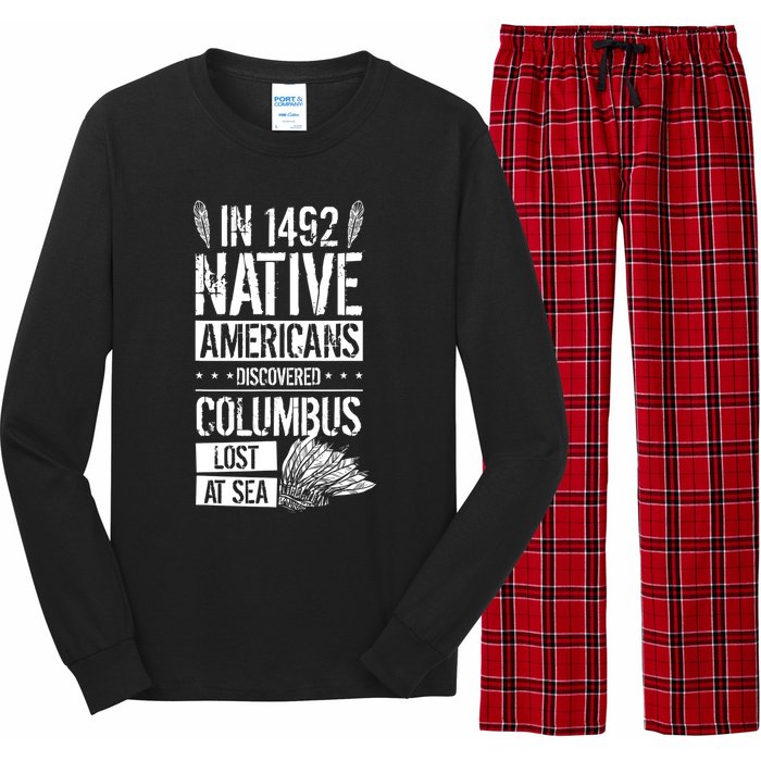 In 1492 Native Americans Discovered Columbus Lost TShirt Long Sleeve Pajama Set