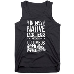 In 1492 Native Americans Discovered Columbus Lost TShirt Tank Top