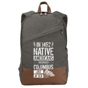 In 1492 Native Americans Discovered Columbus Lost TShirt Cotton Canvas Backpack