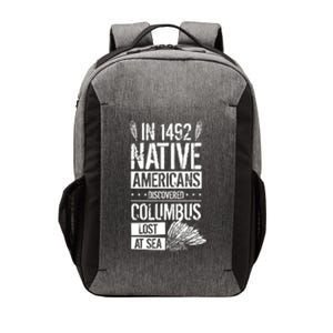 In 1492 Native Americans Discovered Columbus Lost TShirt Vector Backpack