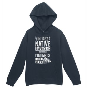 In 1492 Native Americans Discovered Columbus Lost TShirt Urban Pullover Hoodie