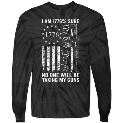 I'm 1776 Sure No One Is Taking My Guns  Pro Gun  Tie-Dye Long Sleeve Shirt