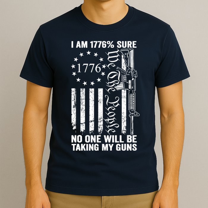 IM 1776 Sure No One Is Taking My Guns Pro Gun Usa Flag T-Shirt
