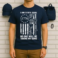 IM 1776 Sure No One Is Taking My Guns Pro Gun Usa Flag T-Shirt