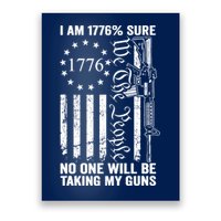 IM 1776 Sure No One Is Taking My Guns Pro Gun Usa Flag Poster