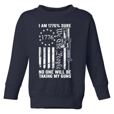 IM 1776 Sure No One Is Taking My Guns Pro Gun Usa Flag Toddler Sweatshirt