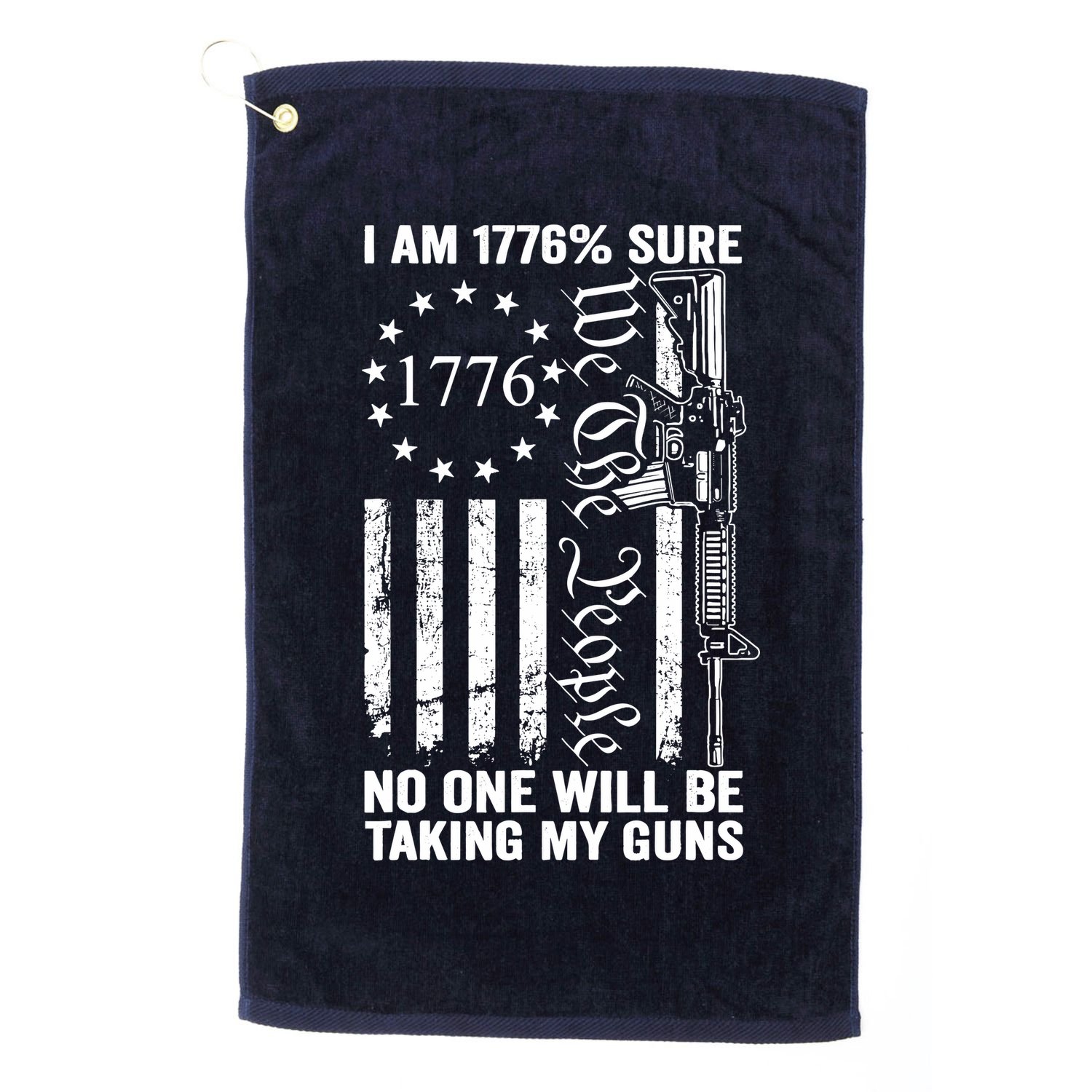 IM 1776 Sure No One Is Taking My Guns Pro Gun Usa Flag Golf Towel