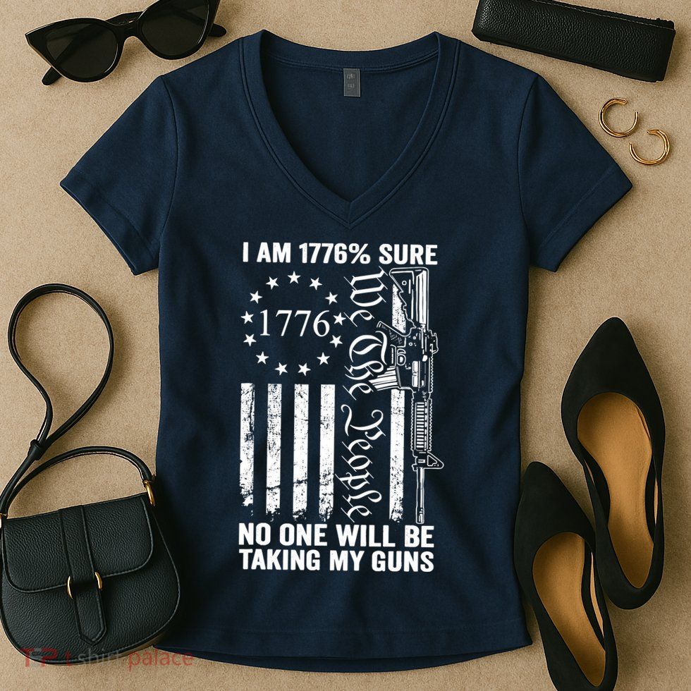 IM 1776 Sure No One Is Taking My Guns Pro Gun Usa Flag Women's V-Neck T-Shirt