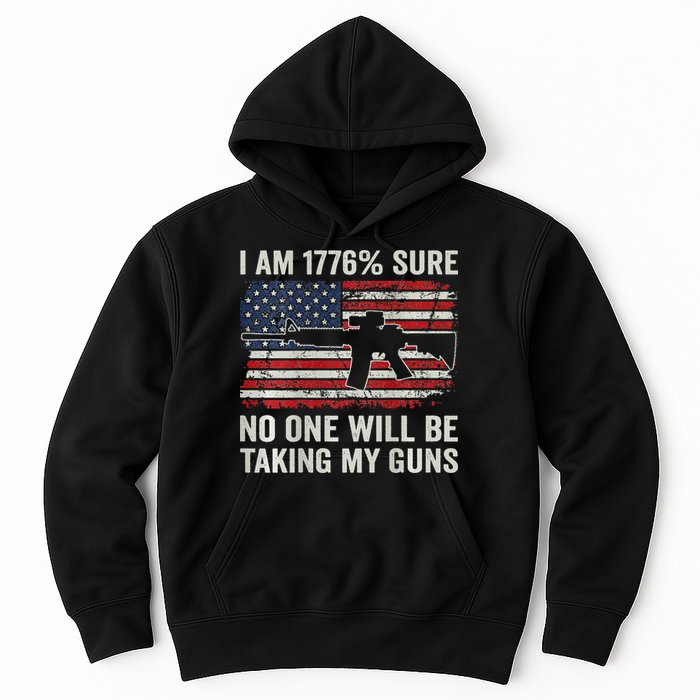 I'm 1776 Sure No One Is Taking My Guns AR15 USA Flag BACK Hoodie