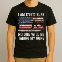 I'm 1776 Sure No One Is Taking My Guns AR15 USA Flag BACK T-Shirt