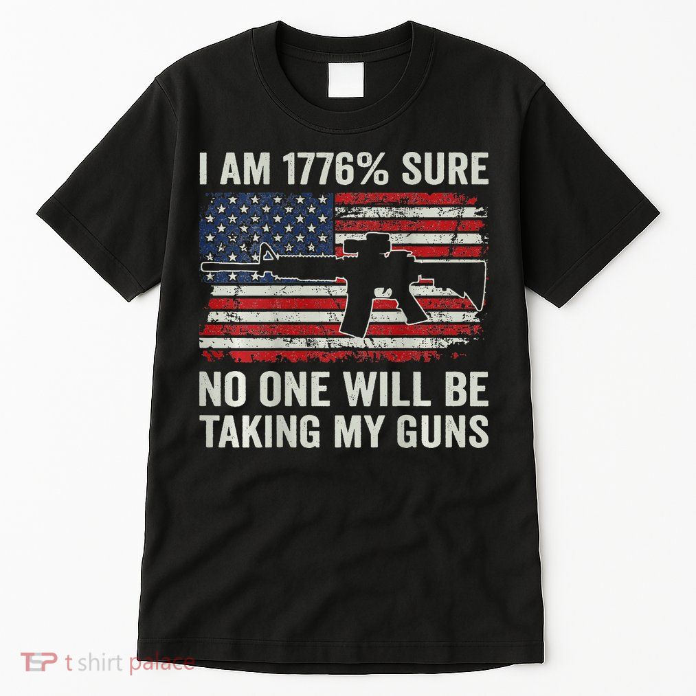 I'm 1776 Sure No One Is Taking My Guns AR15 USA Flag BACK Tall T-Shirt