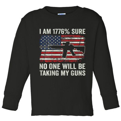 I'm 1776 Sure No One Is Taking My Guns AR15 USA Flag BACK Toddler Long Sleeve Shirt