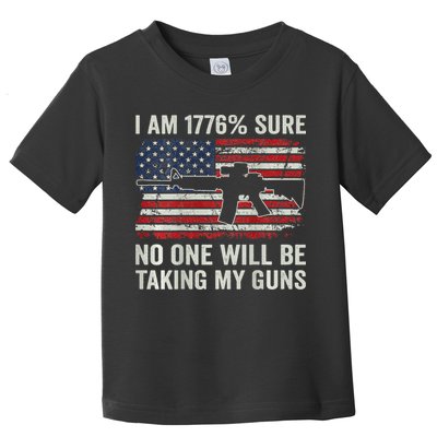 I'm 1776 Sure No One Is Taking My Guns AR15 USA Flag BACK Toddler T-Shirt