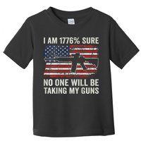 I'm 1776 Sure No One Is Taking My Guns AR15 USA Flag BACK Toddler T-Shirt