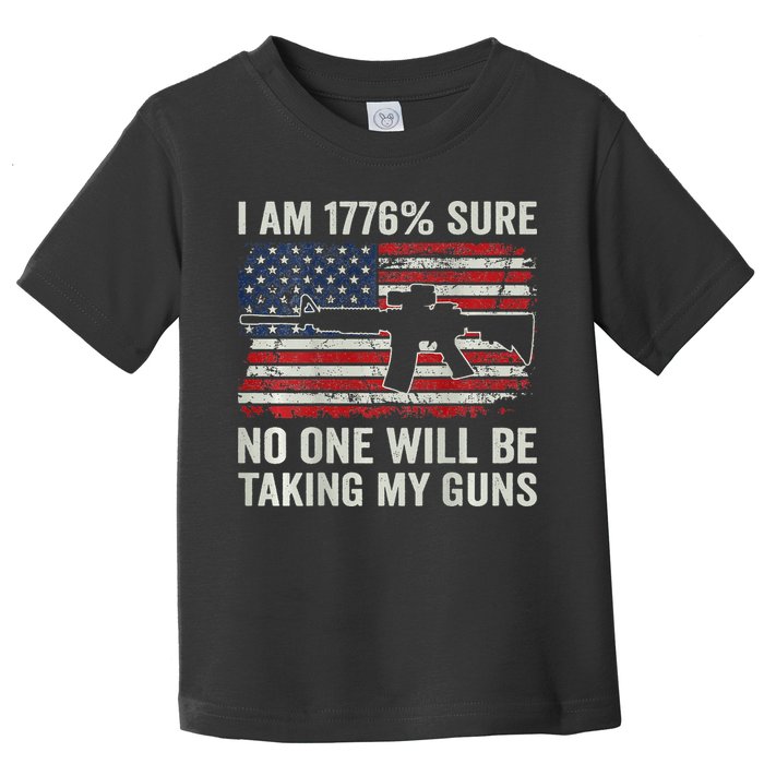 I'm 1776 Sure No One Is Taking My Guns AR15 USA Flag BACK Toddler T-Shirt
