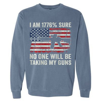 I'm 1776 Sure No One Is Taking My Guns AR15 USA Flag BACK Garment-Dyed Sweatshirt