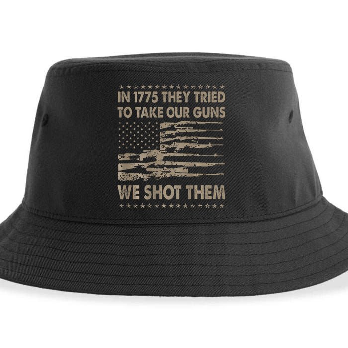 In 1775 They Tried To Take Our Guns We Shot Them Gift Sustainable Bucket Hat