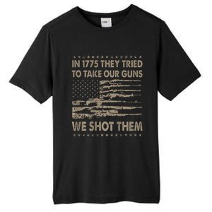 In 1775 They Tried To Take Our Guns We Shot Them Gift Tall Fusion ChromaSoft Performance T-Shirt