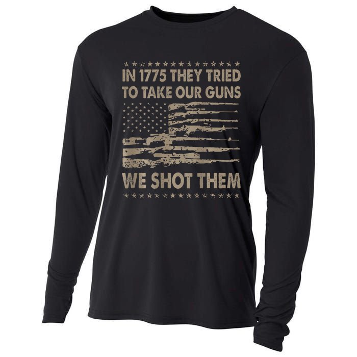 In 1775 They Tried To Take Our Guns We Shot Them Gift Cooling Performance Long Sleeve Crew