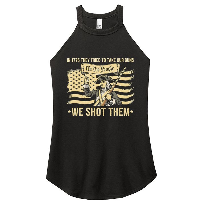 In 1775 They Tried To Take Our Guns We Shot Them Women's Perfect Tri Rocker Tank