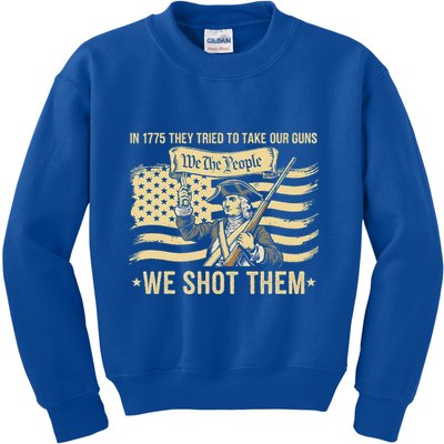 In 1775 They Tried To Take Our Guns We Shot Them Kids Sweatshirt