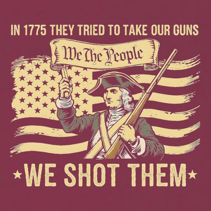 In 1775 They Tried To Take Our Guns We Shot Them 16oz Travel Tumbler