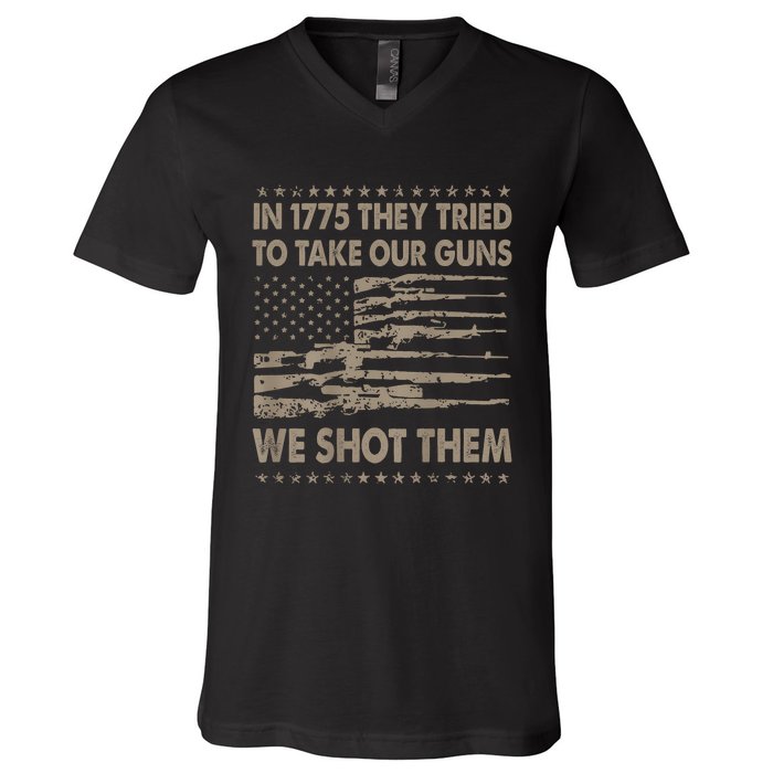 In 1775 They Tried To Take Our Guns We Shot Them (On Back) V-Neck T-Shirt