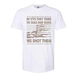 In 1775 They Tried To Take Our Guns We Shot Them (On Back) Softstyle CVC T-Shirt