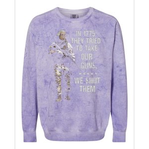 In 1775 They Tried To Take Our Guns We Shot Them Colorblast Crewneck Sweatshirt