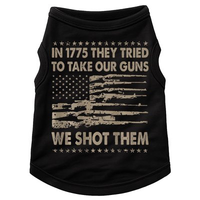 In 1775 They Tried To Take Our Guns We Shot Them Doggie Tank