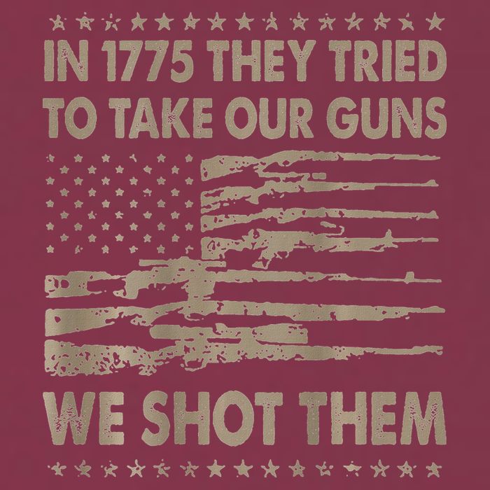 In 1775 They Tried To Take Our Guns We Shot Them 16oz Travel Tumbler