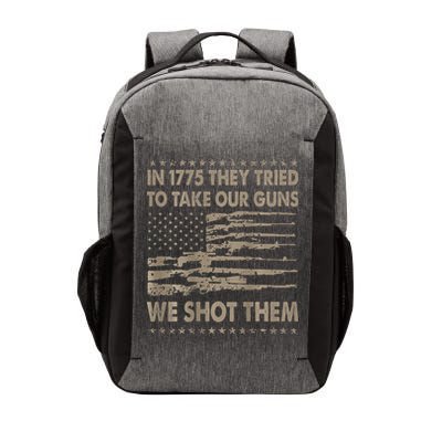 In 1775 They Tried To Take Our Guns We Shot Them Vector Backpack