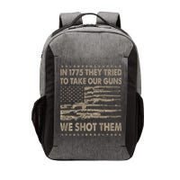 In 1775 They Tried To Take Our Guns We Shot Them Vector Backpack