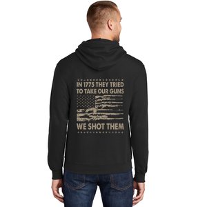 In 1775 They Tried To Take Our Guns We Shot Them (On Back) Hoodie