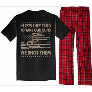 In 1775 They Tried To Take Our Guns We Shot Them (On Back) Pajama Set