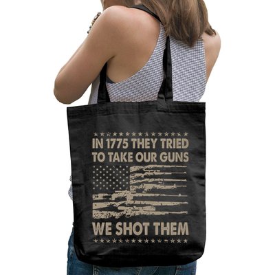 In 1775 They Tried To Take Our Guns We Shot Them (On Back) Bag