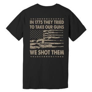 In 1775 They Tried To Take Our Guns We Shot Them (On Back) Premium T-Shirt