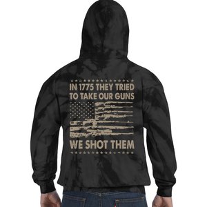 In 1775 They Tried To Take Our Guns We Shot Them (On Back) Tie Dye Hoodie