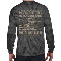 In 1775 They Tried To Take Our Guns We Shot Them (On Back) Tie-Dye Long Sleeve Shirt