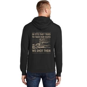 In 1775 They Tried To Take Our Guns We Shot Them (On Back) Tall Hoodie